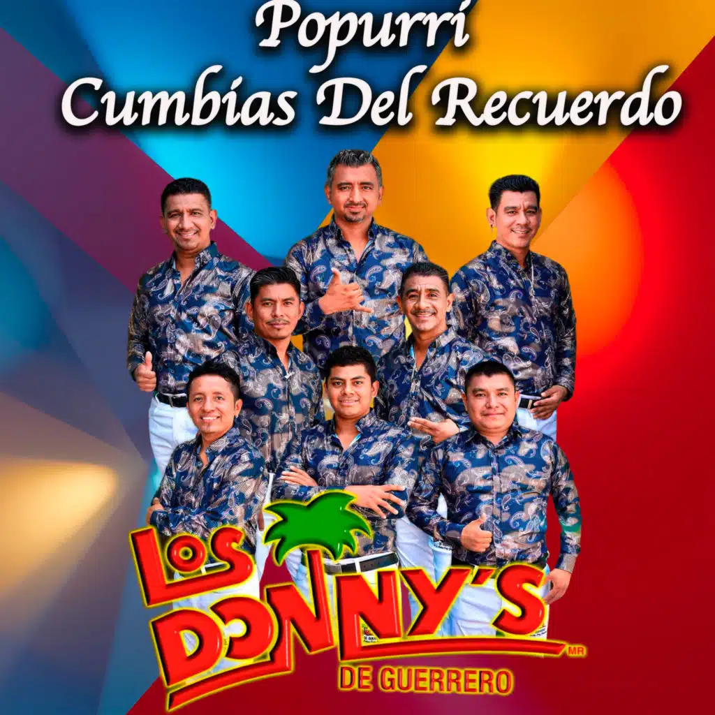Popurri Cumbias del Recuerdo: Recuerdo de los Donny's / La Palmada / Ritmo Caliente / Triangulo
