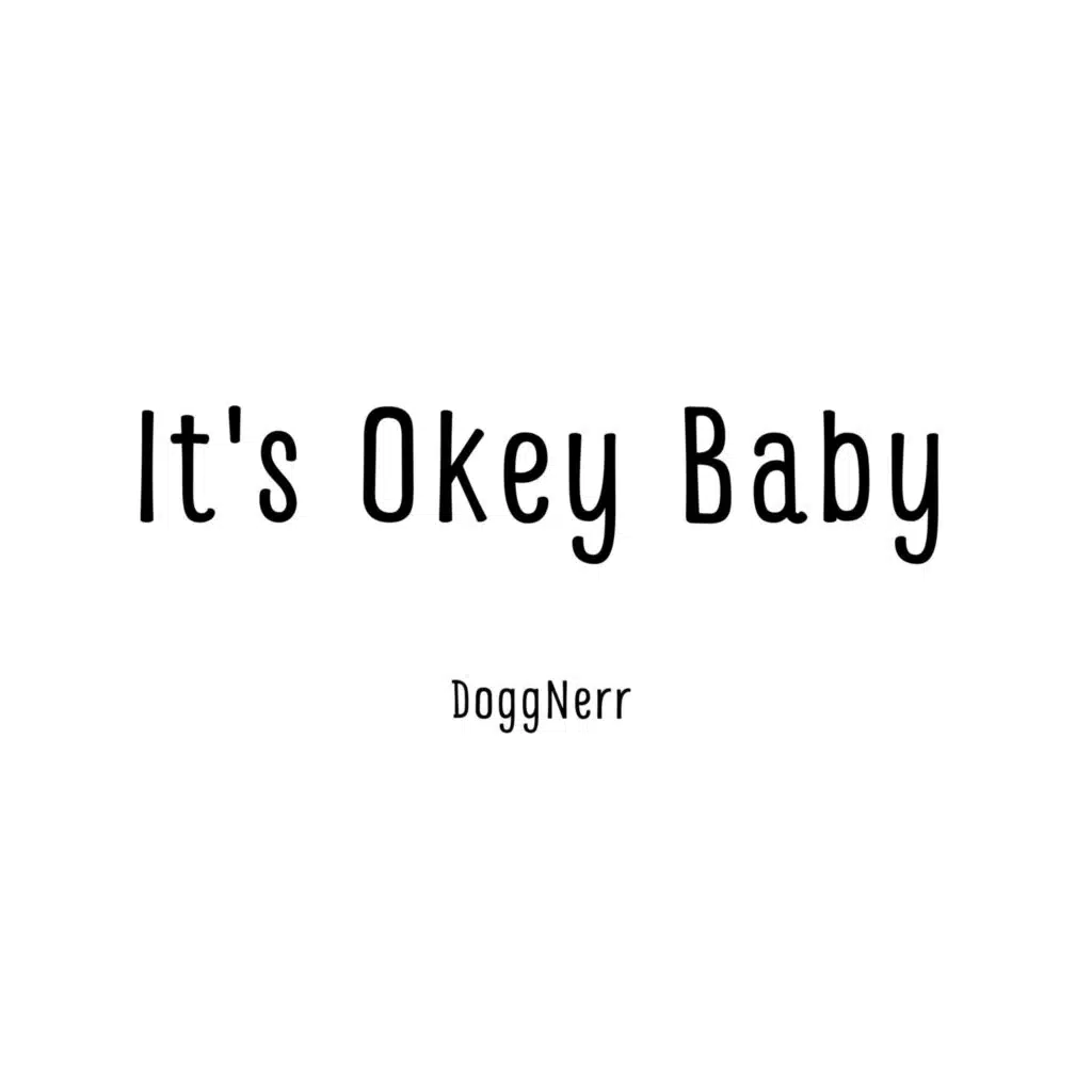 It's Okey Baby (feat. PETLONHOS MGK, Waerenyumz & Maxxi)