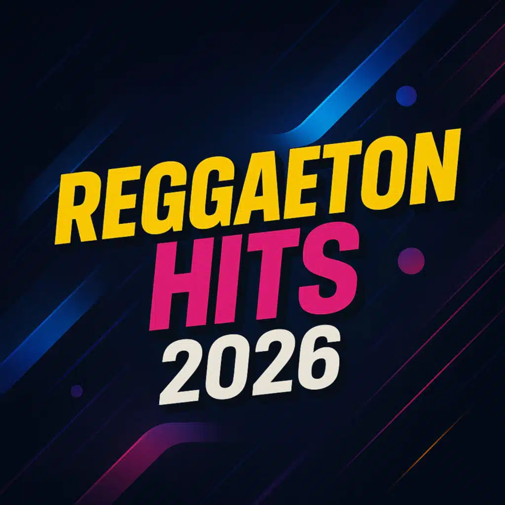 Reggaeton Hits 2026