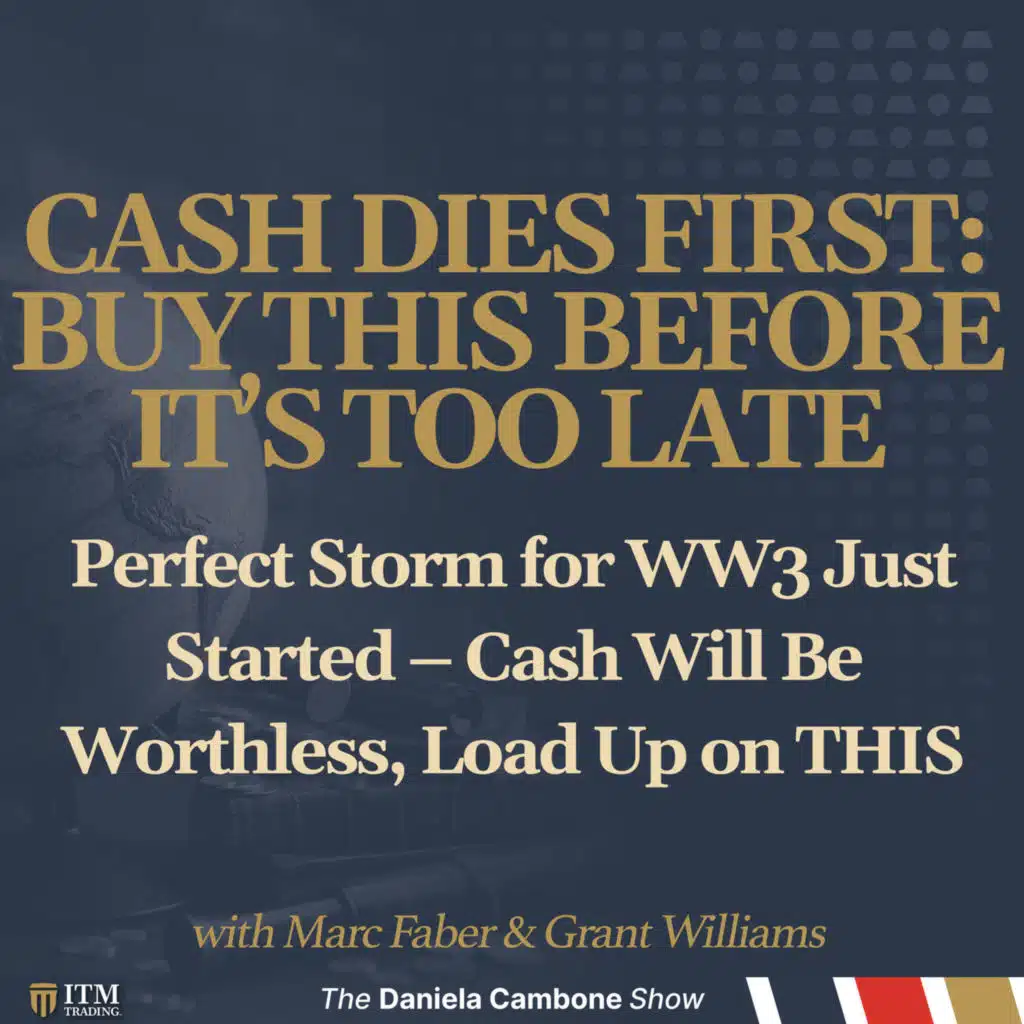 Perfect Storm for WW3 Just Started – Cash Will Be Worthless, Load Up on THIS : Marc Faber