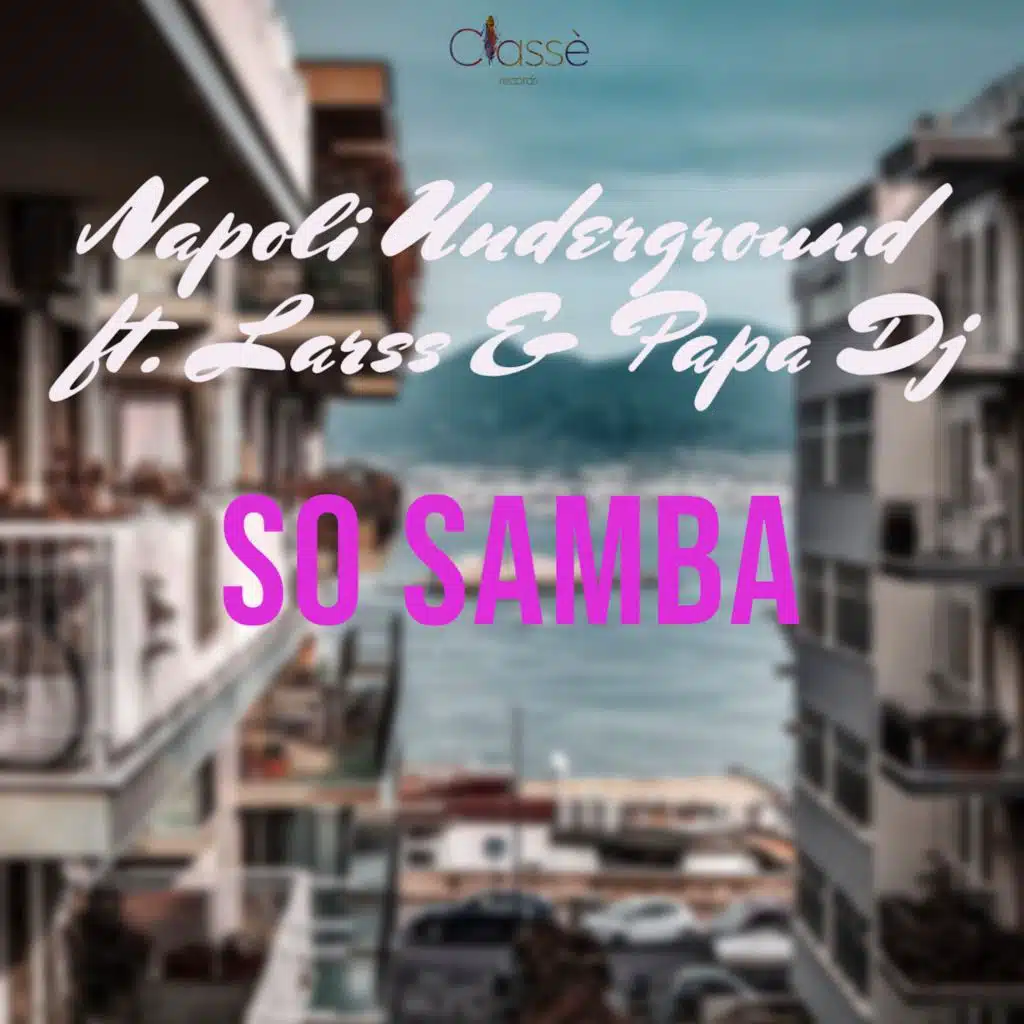So Samba (feat. Larss & Papa DJ)