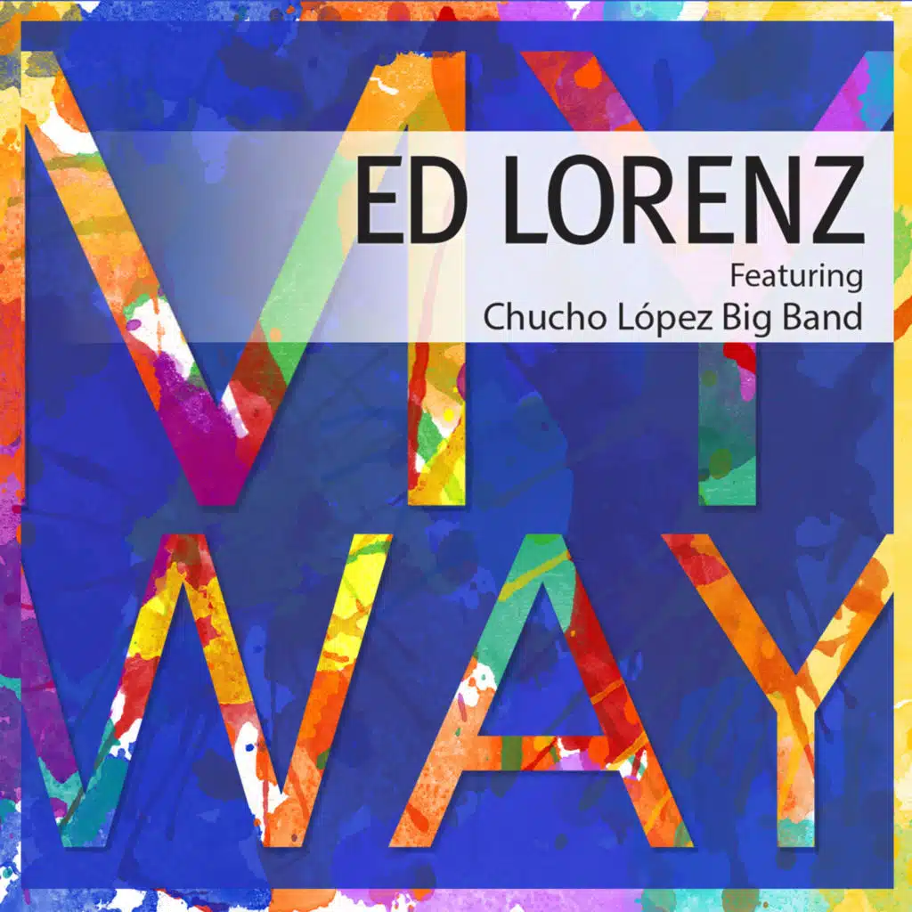 My way (feat. Chucho López Big Band)