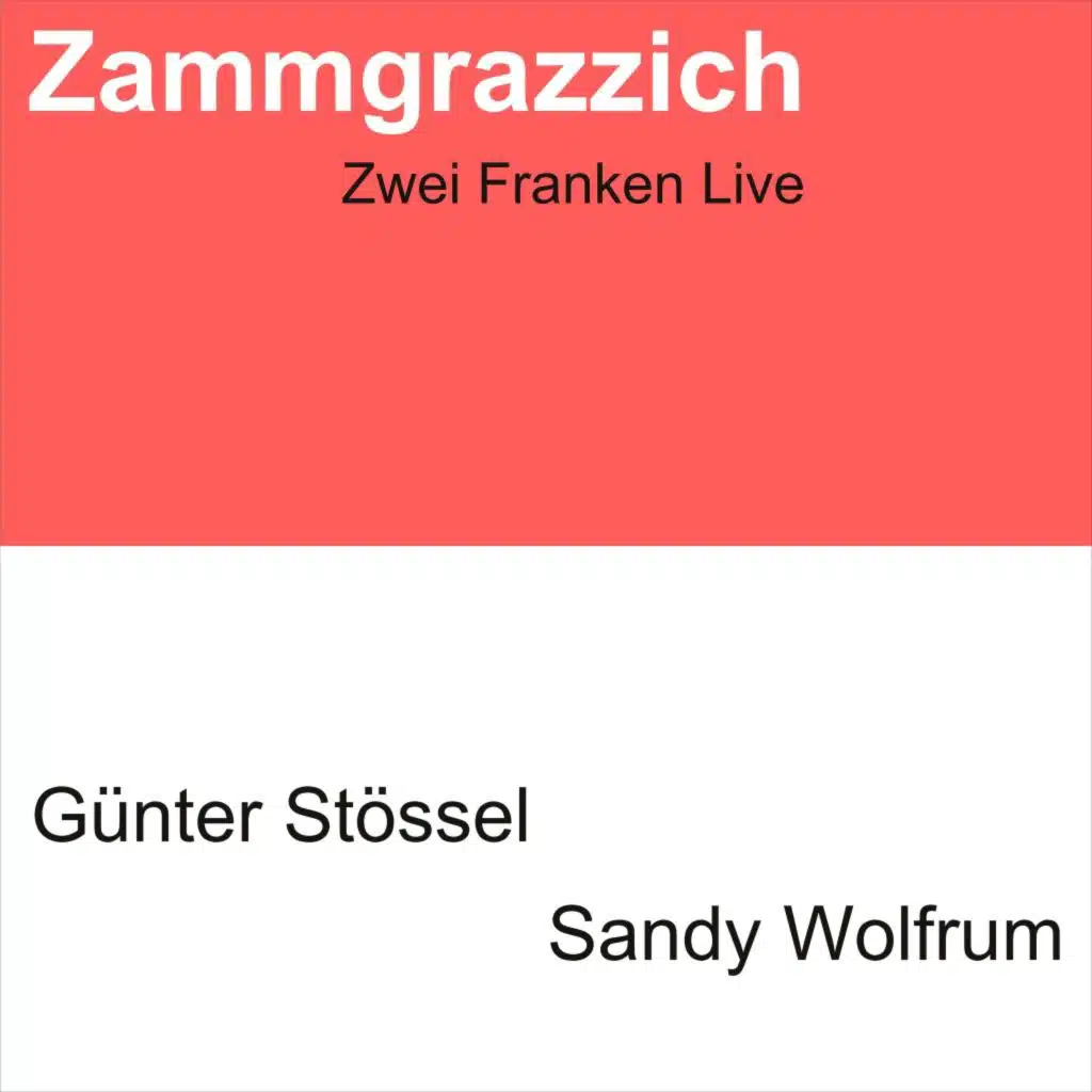 Zammgrazzich: Zwei Franken Live