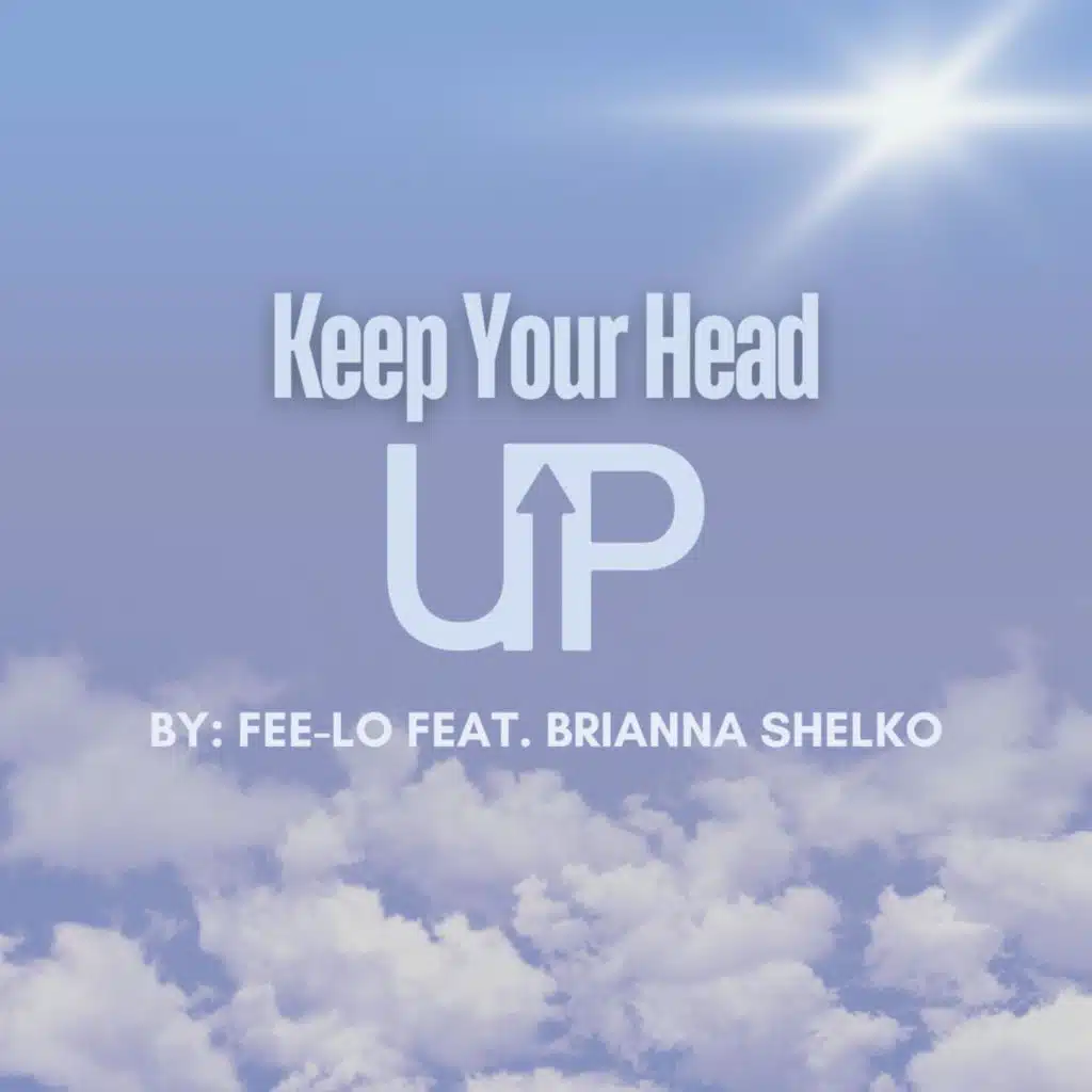 Keep Your Head Up (feat. Fee-Lo)