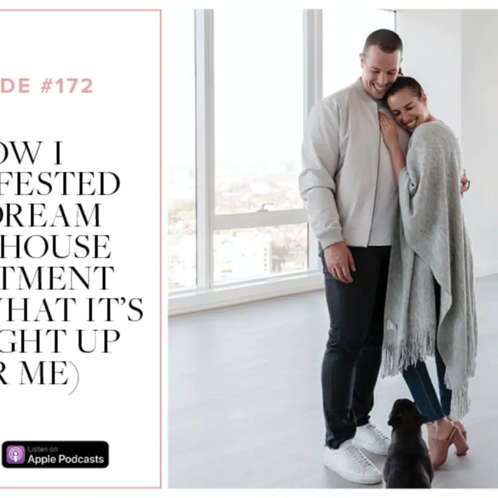 (#172) How I manifested my DREAM penthouse apartment (and what it's brought up for me)