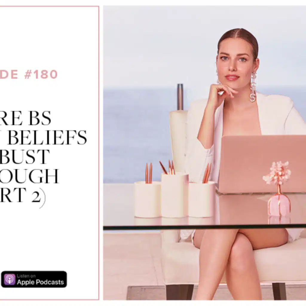 (#180) More BS money beliefs to bust through (part 2)