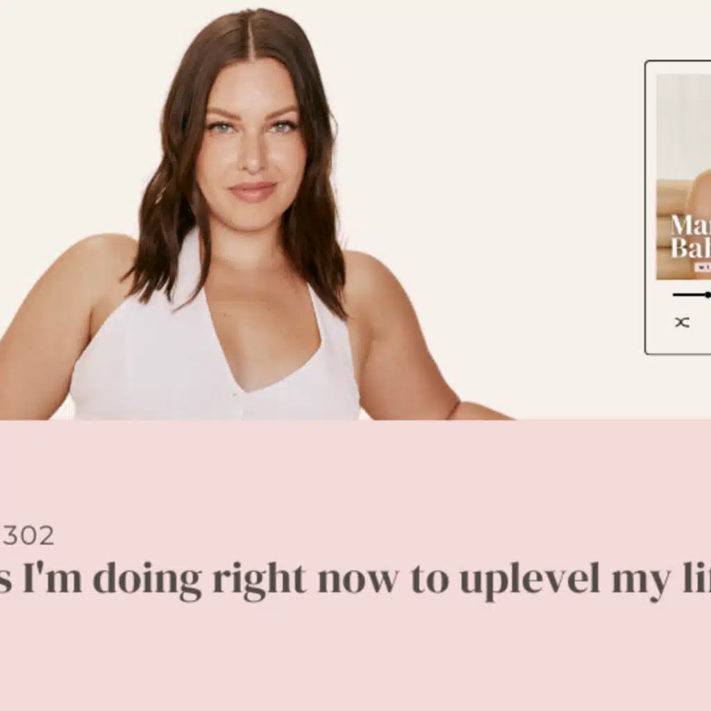 (#302) 4 things I'm doing right now to uplevel my life