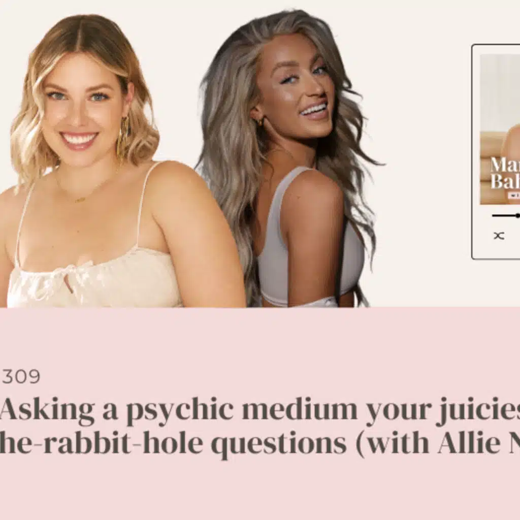 (#309) Asking a psychic medium your juiciest down-the-rabbit-hole questions w/Allie Ninfo (part 2)