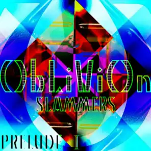 Oblivion (Slammers) - Prelude I