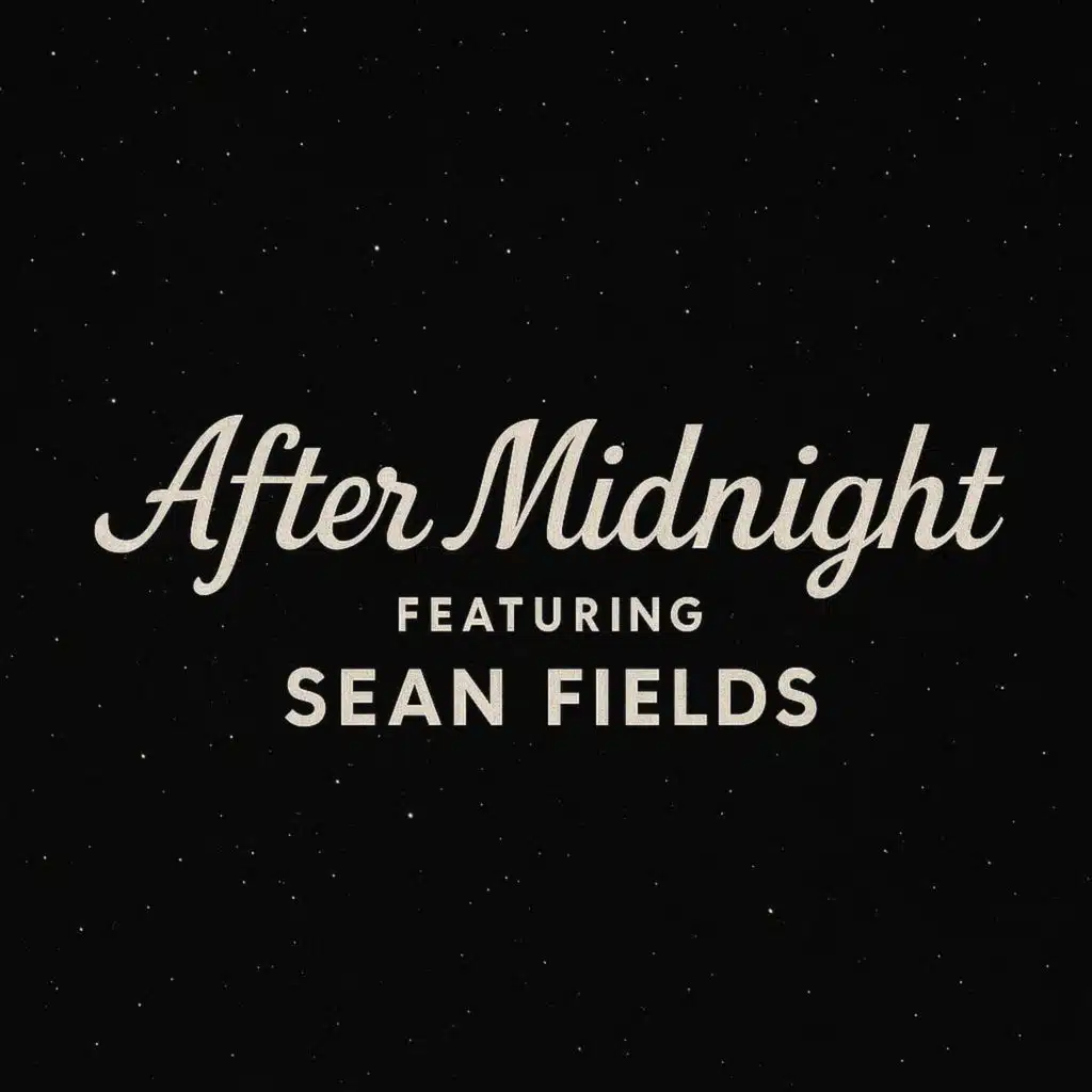 AFTERMIDNIGHT FEATURING SEAN FIELDS