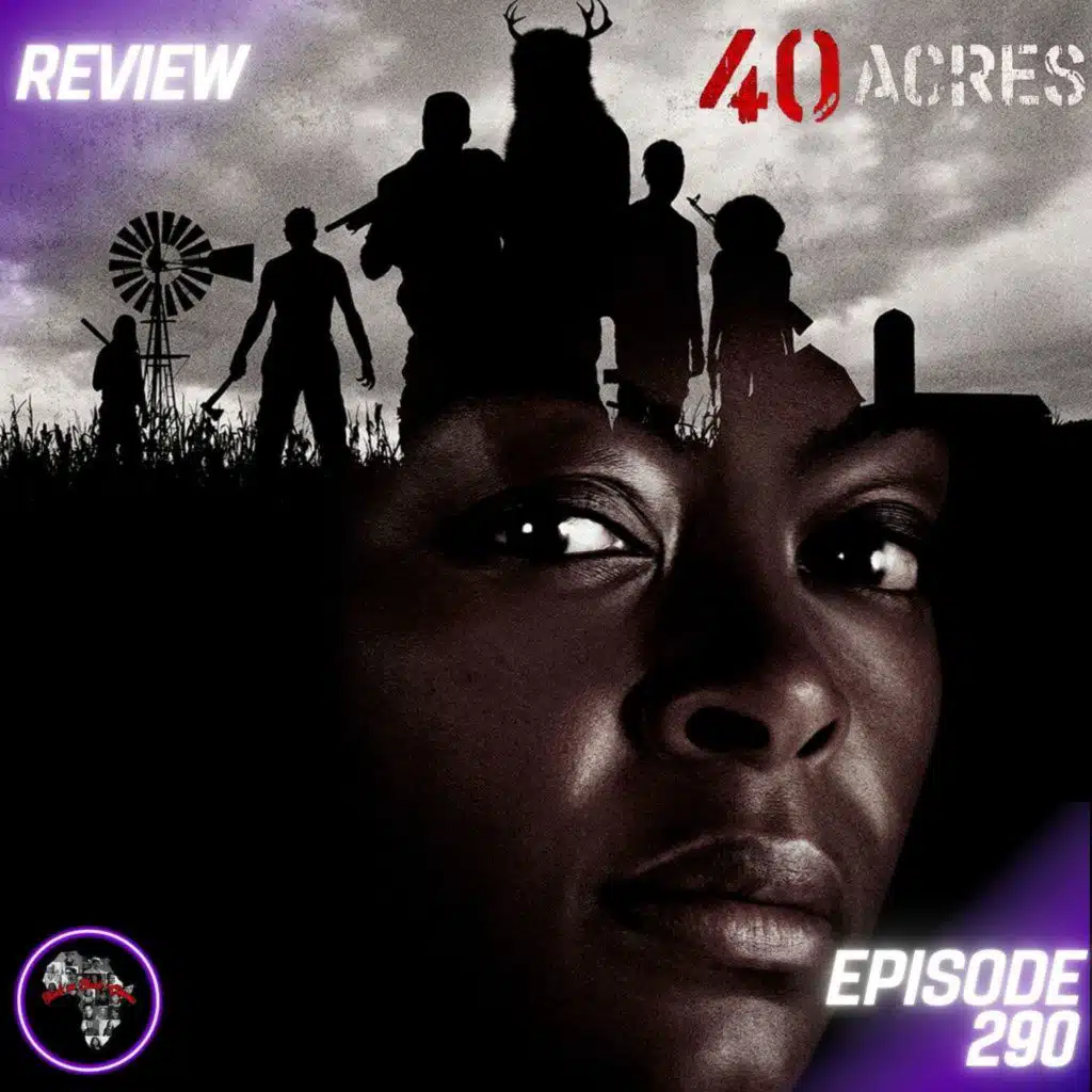 40 Acres (REVIEW): Lack of Character Depth | Ep290