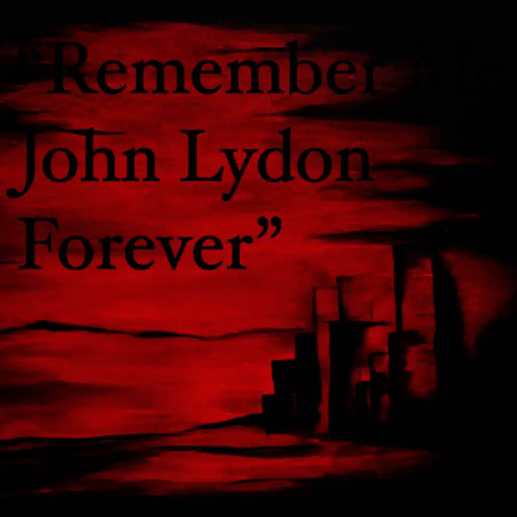 Remember Me John Lydon Forever