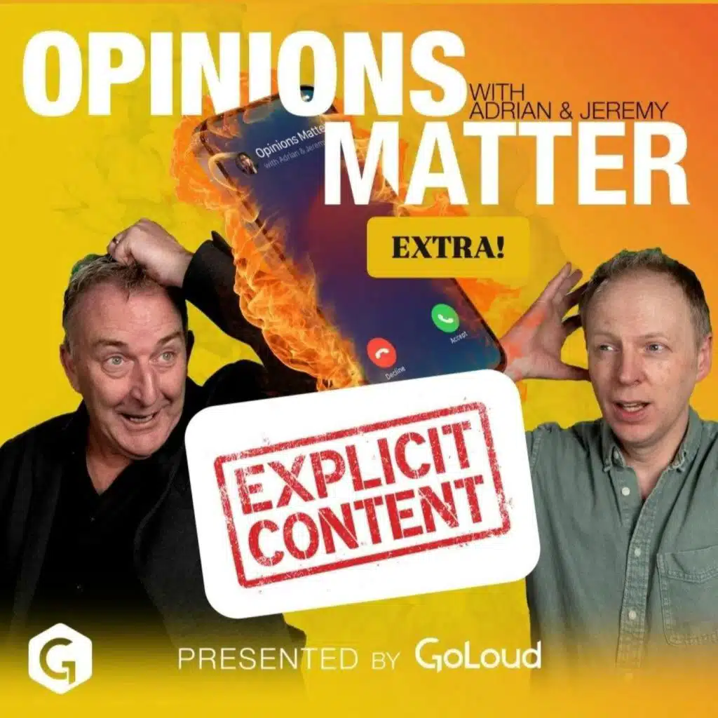 Opinions Matter EXTRA – The Uncut Version - Ep. 42