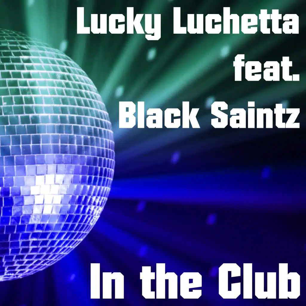 Lucky Luchetta feat. Black Saintz