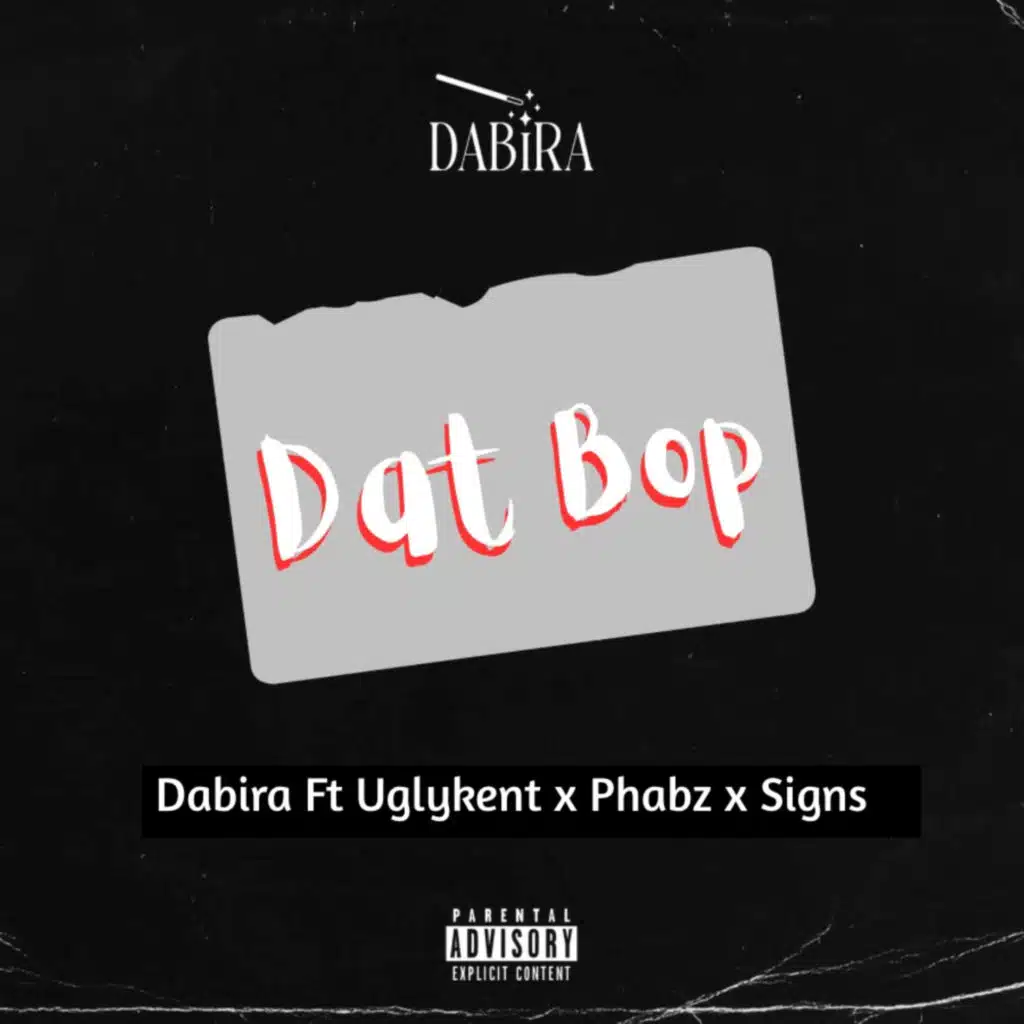 Dat Bop (feat. Ugly Kent, phabz & Signs)
