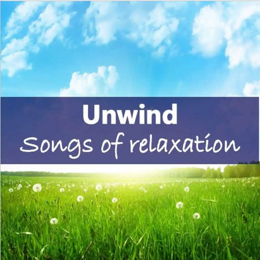 Unwind: Songs of Relaxation