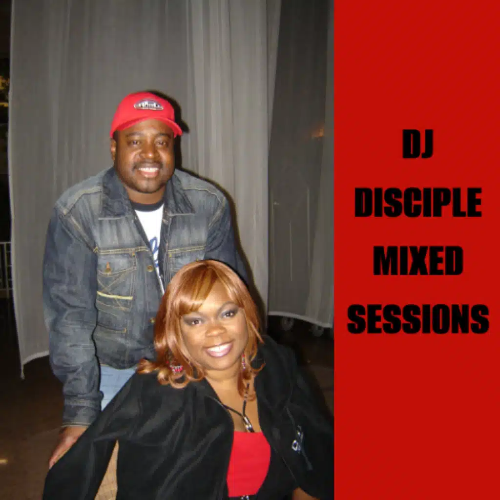 DJ Disciple Mixed Sessions Featuring "Turn It Around" Feat. Michelle Weeks