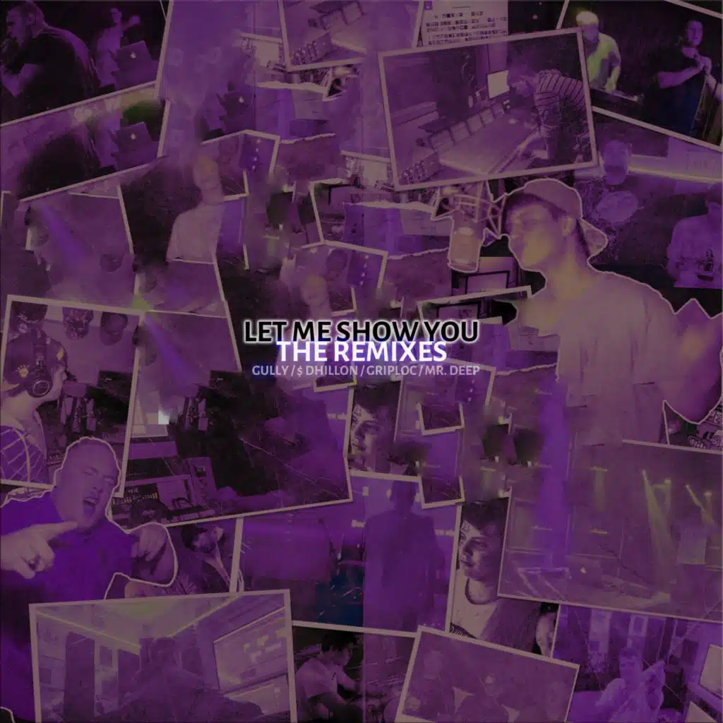 LET ME SHOW YOU (THE REMIXES)