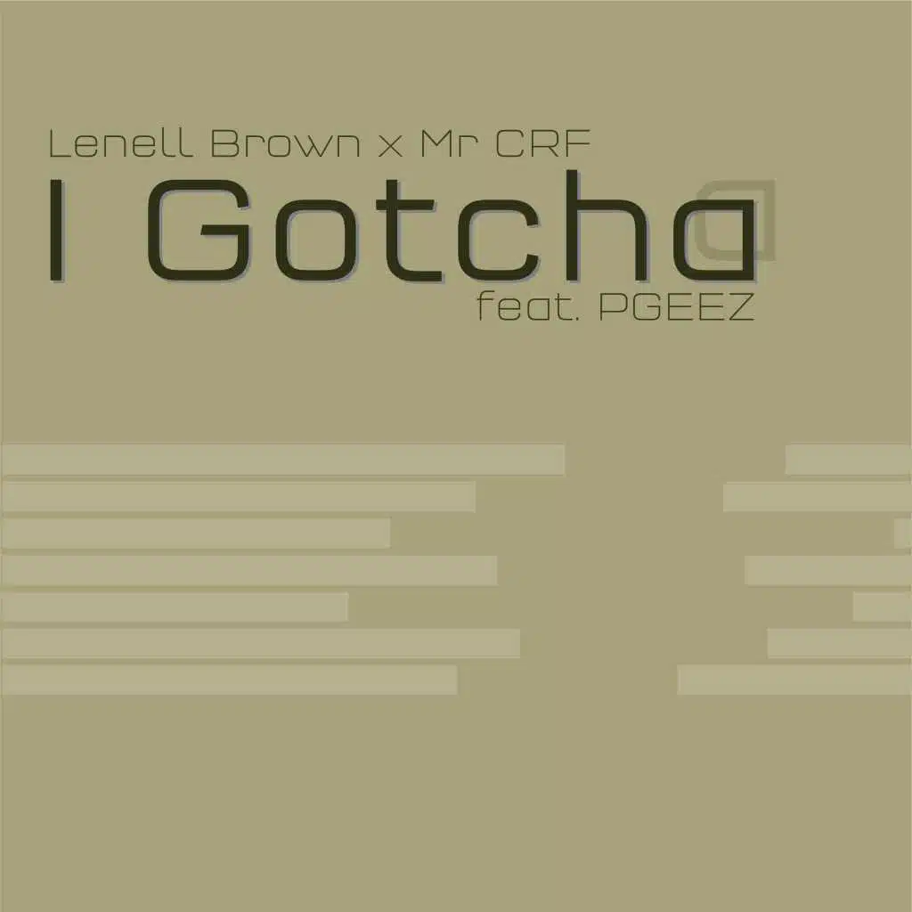 I Gotcha (Original Version)
