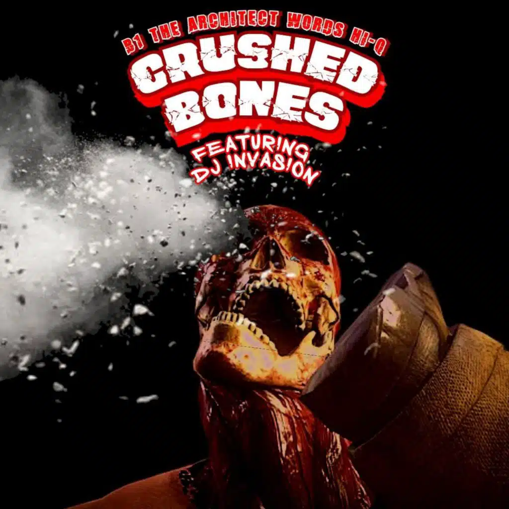 Crushed Bones (feat. DJ Invasion)