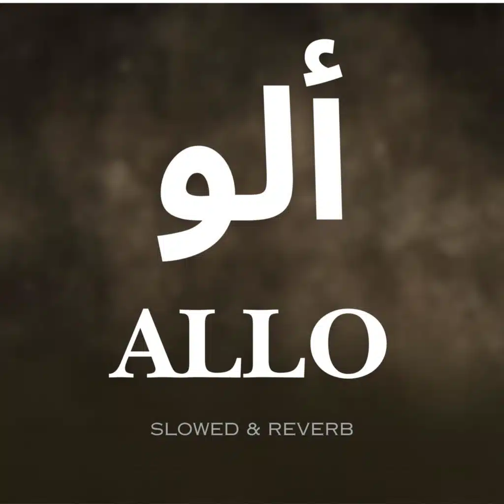 Allo (Slowed & Reverb)