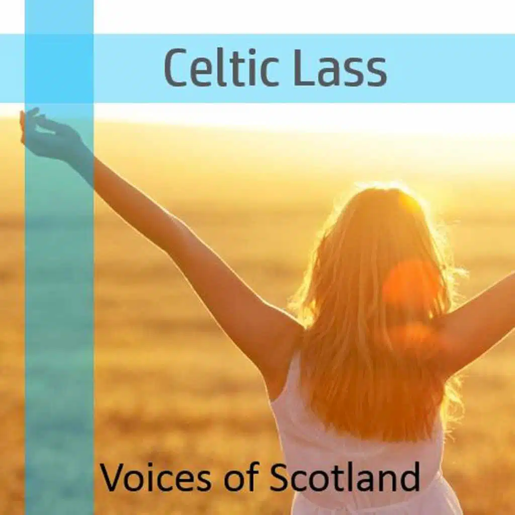 Celtic Lass: Voices of Scotland