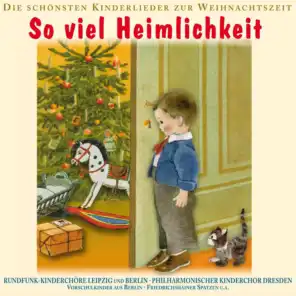 So viel Heimlichkeit - Die schönsten Kinderlieder zur Weihnachtszeit