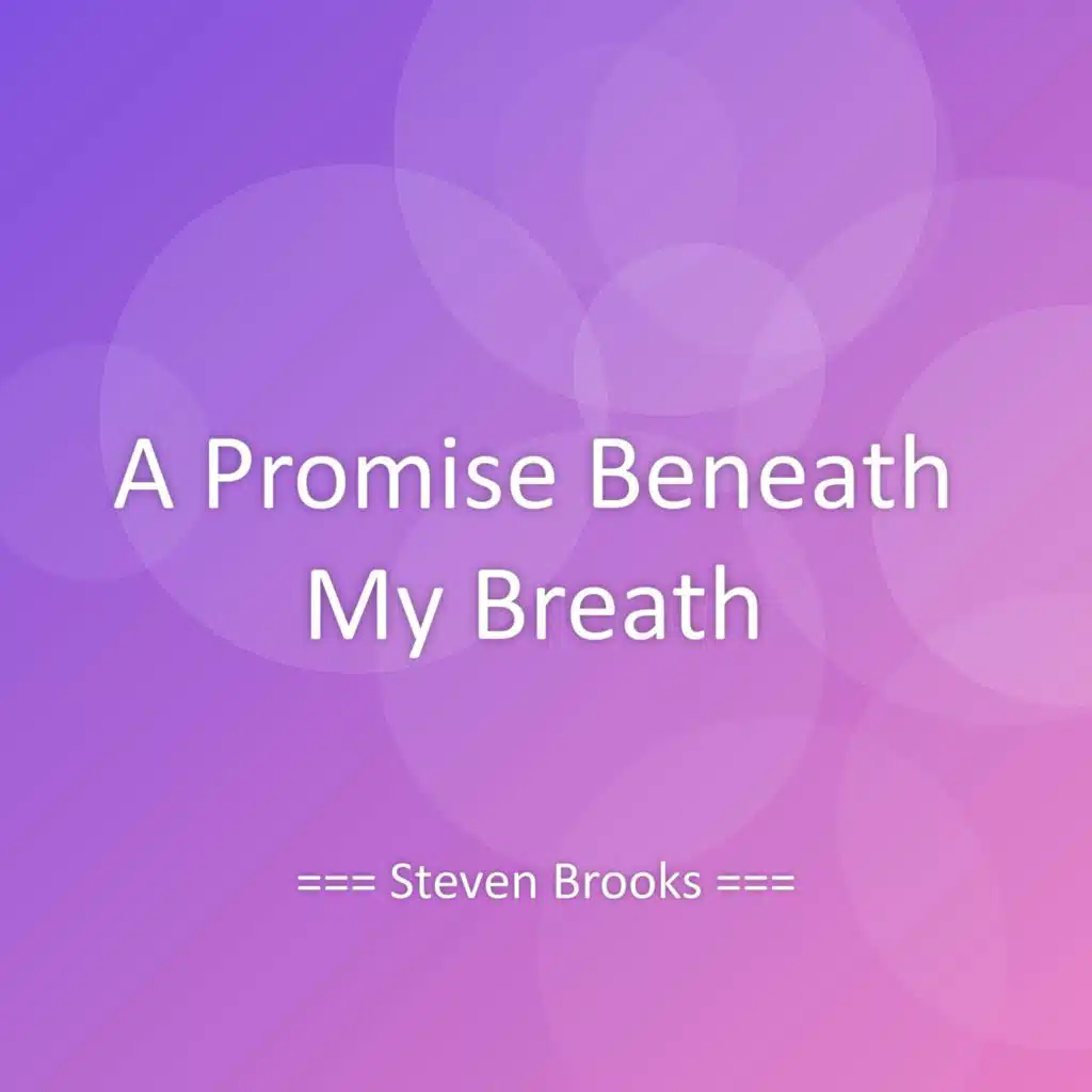 A Promise Beneath My Breath