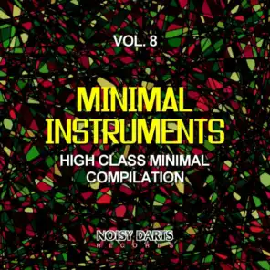 Minimal Instruments, Vol. 8 (High Class Minimal Compilation)