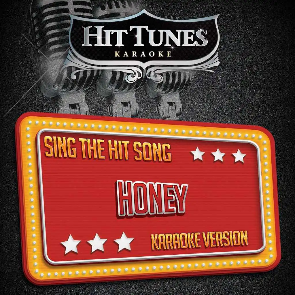 Honey (Originally Performed By Bobby Goldsboro) (Karaoke Version)