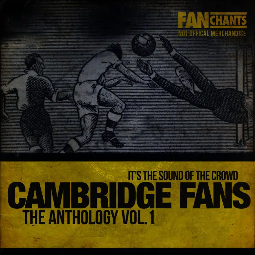 Cambridge Fans Anthology I (Real CUFC Football Songs) 