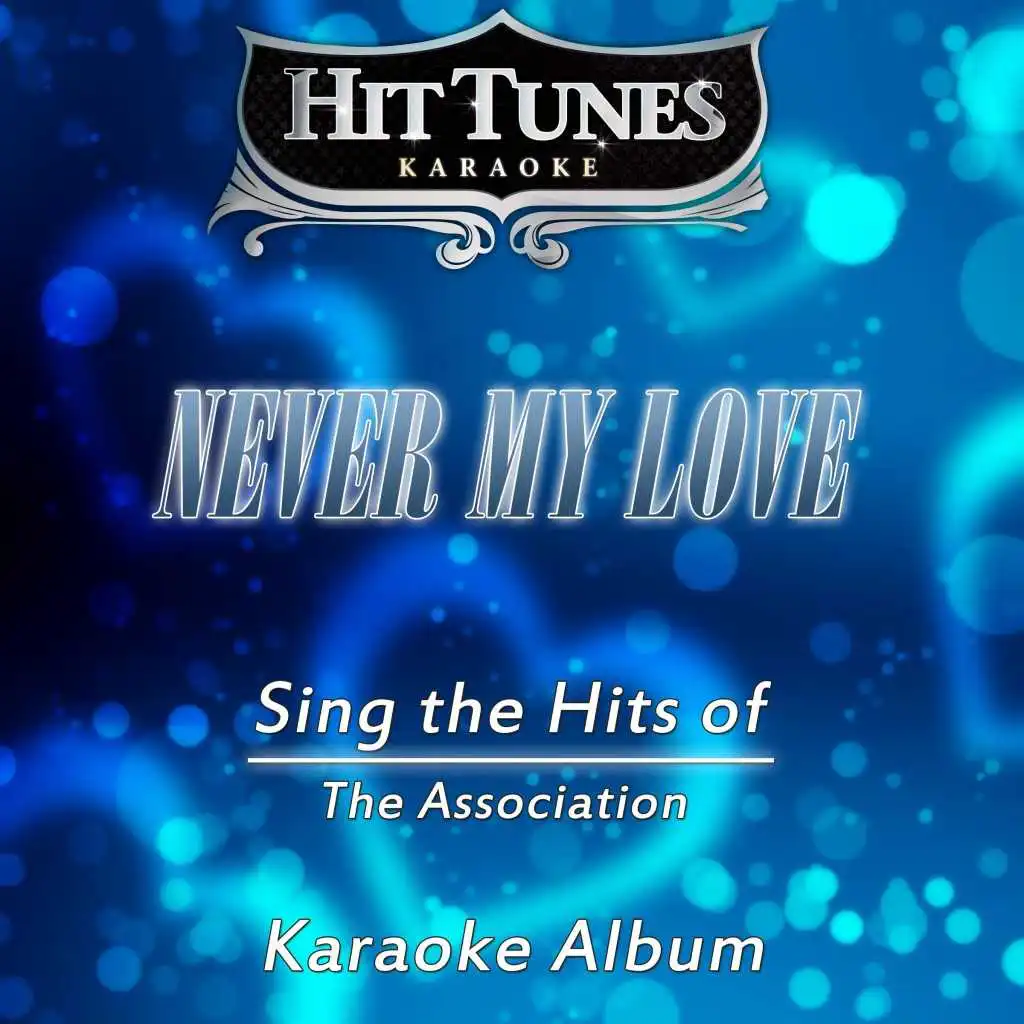 Never My Love (Sing the Hits of the Association) (Karaoke Version)