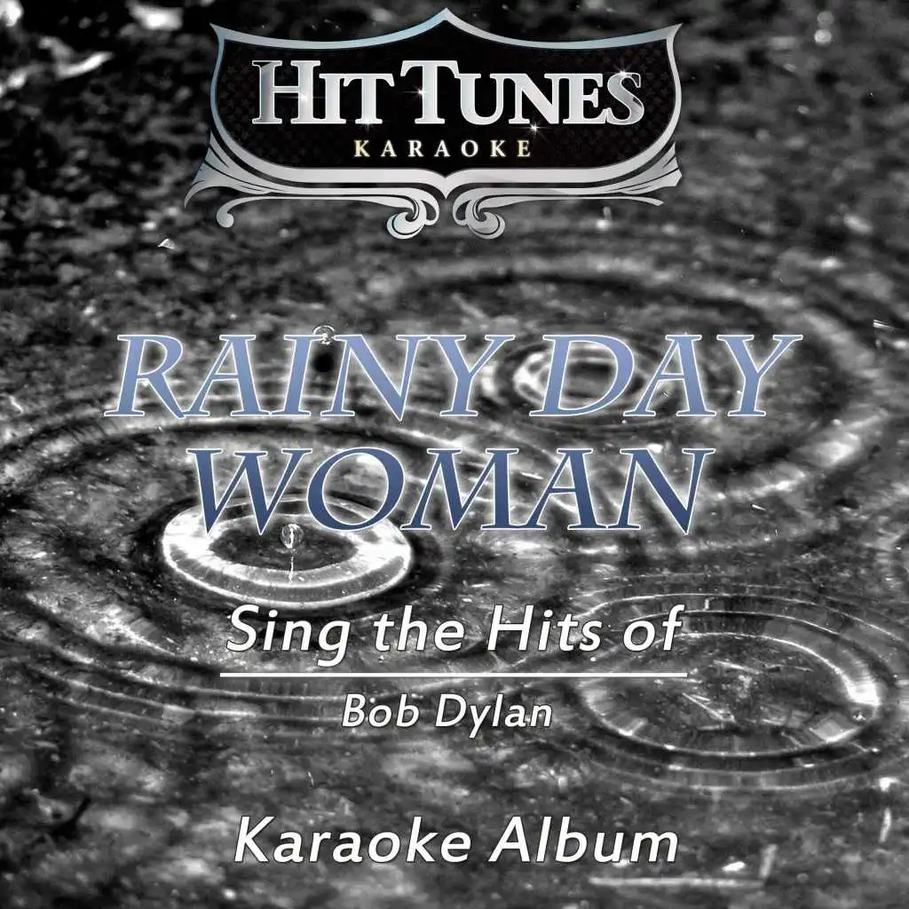 Rainy Day Woman (Originally Performed By Bob Dylan) (Karaoke Version)