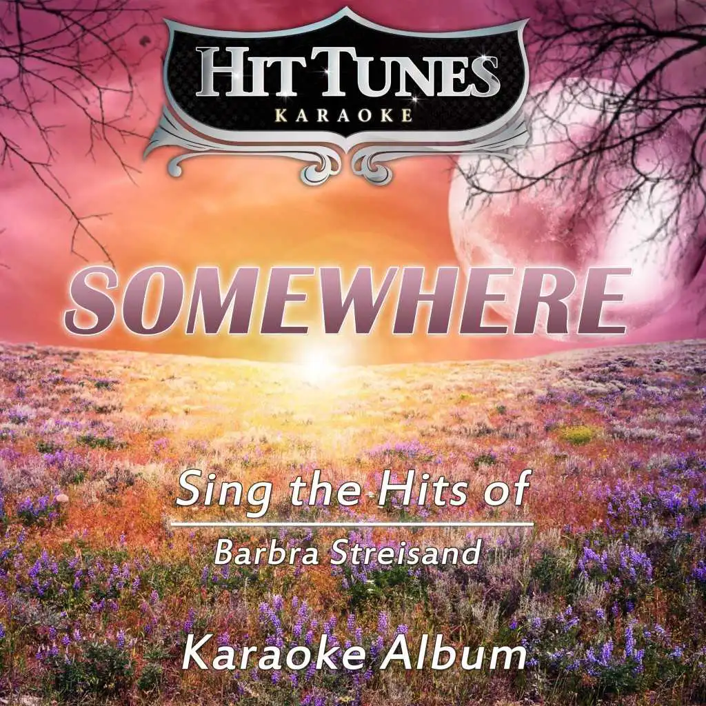 Evergreen (Originally Performed By Barbra Streisand) (Karaoke Version)