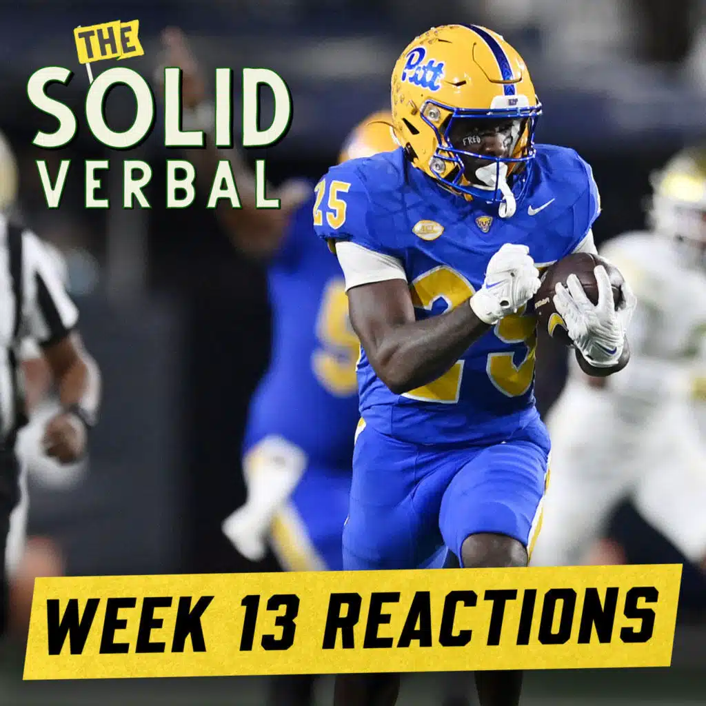 WEEK 13 REACTIONS: Oregon's Statement, Pitt's Upset & Oklahoma On The CFP Doorstep | College Football