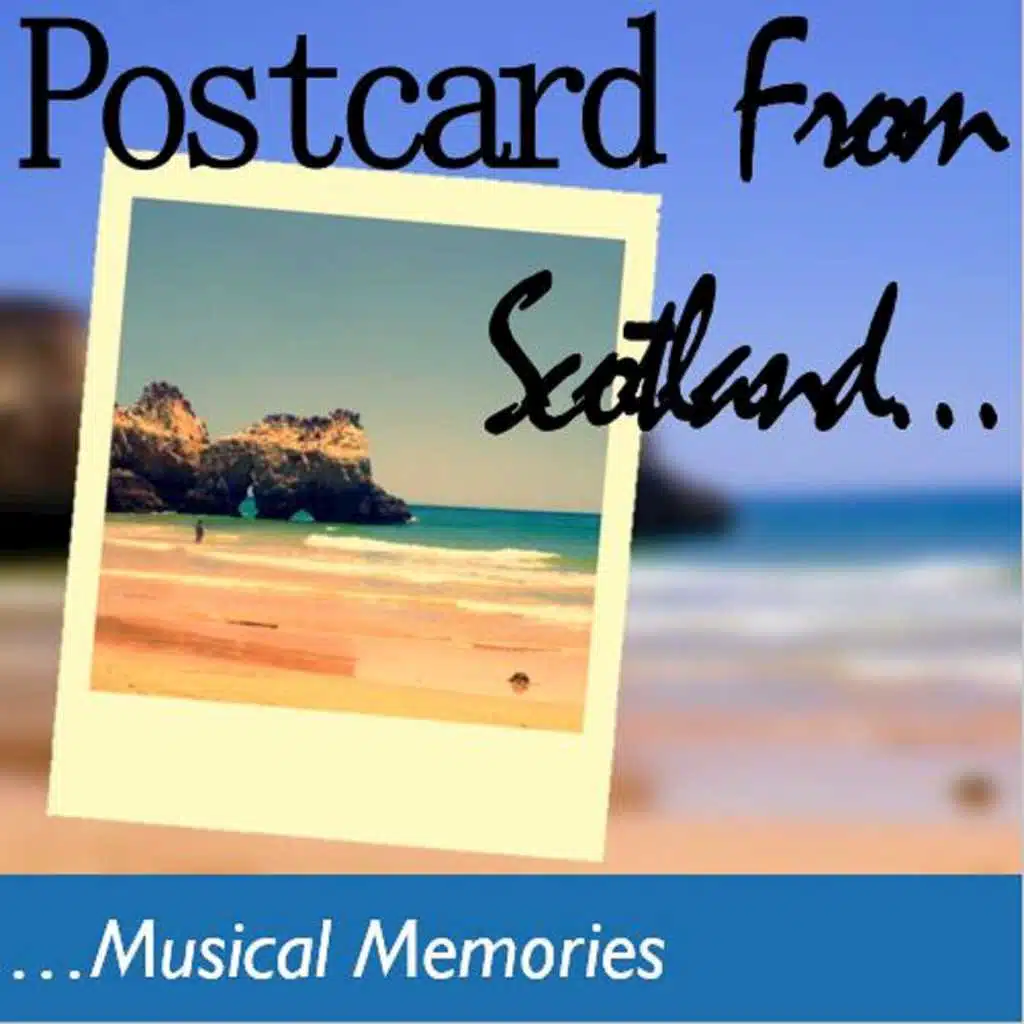 Postcard from Scotland: Musical Memories