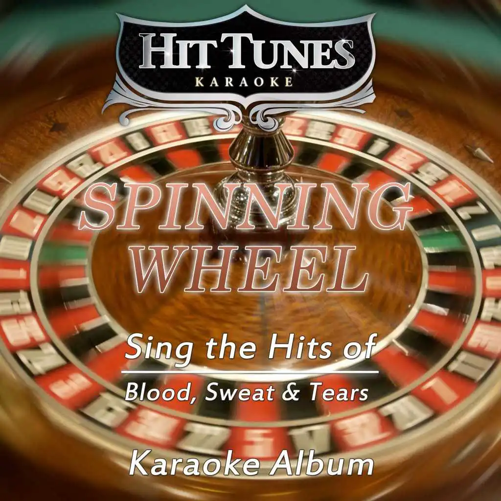 And When I Die (Originally Performed By Blood, Sweat and Tears) (Karaoke Version)