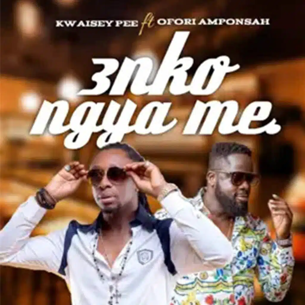 Ɛnko Ngya Me (feat. Ofori Amponsah)