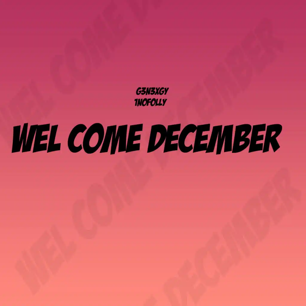 Wel Come - December