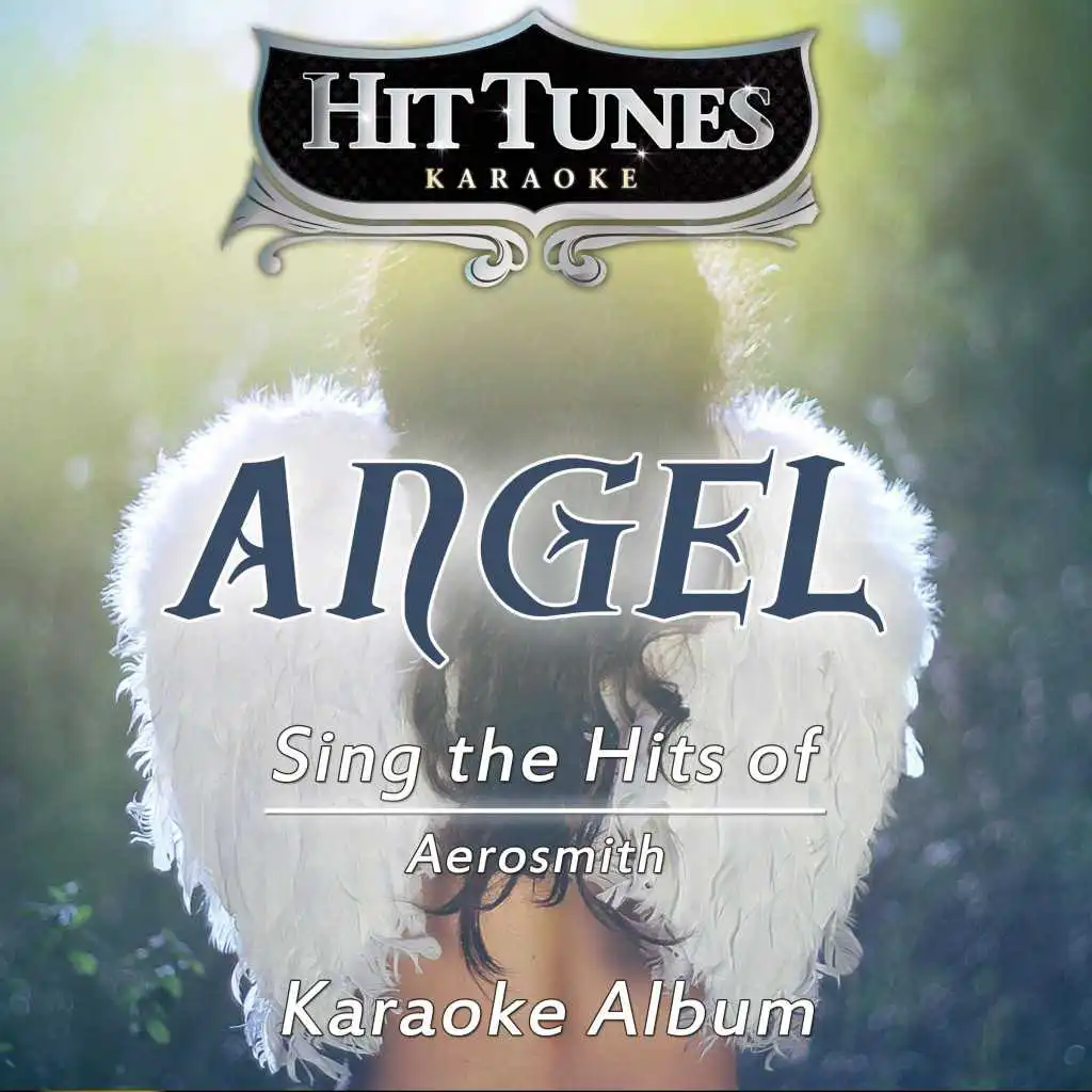 Angel (Sing the Hits of Aerosmith) (Karaoke Version)