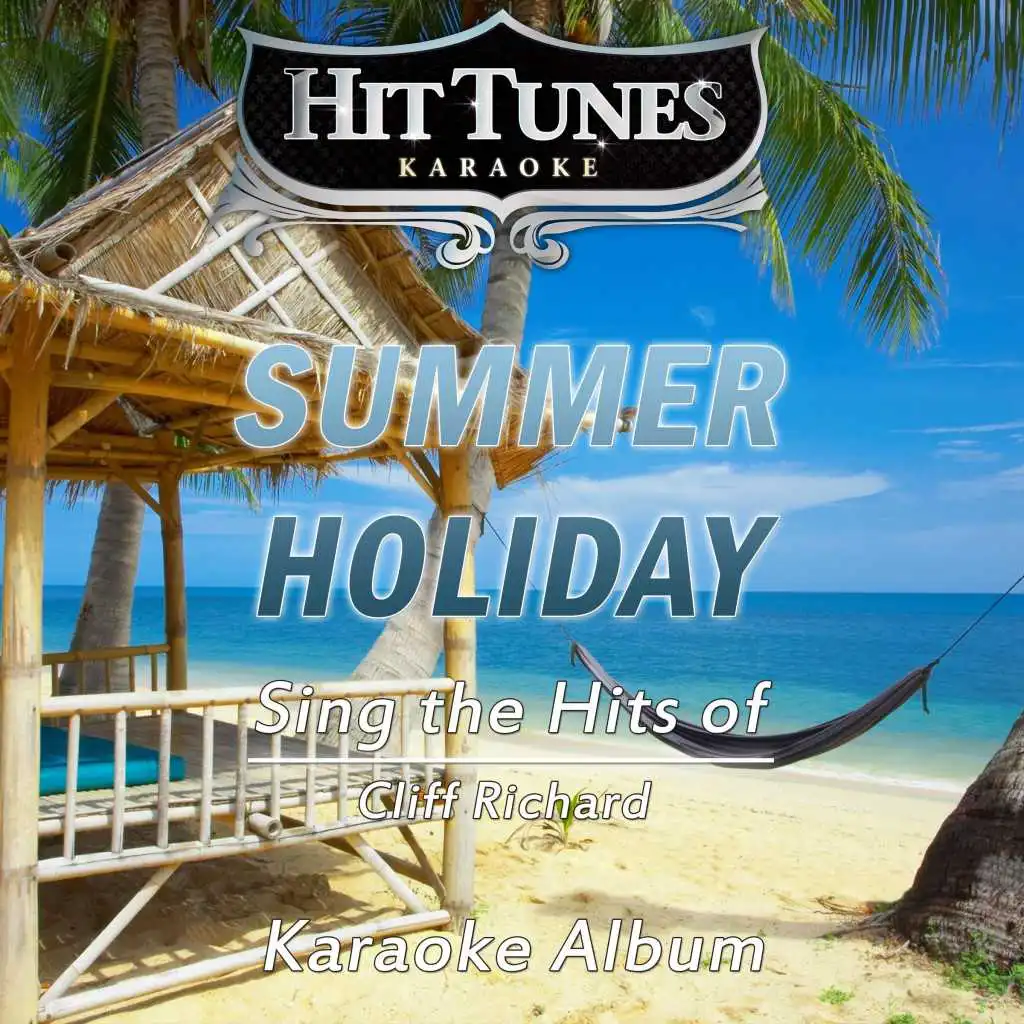 Summer Holiday (Originally Performed By Cliff Richard) (Karaoke Version)