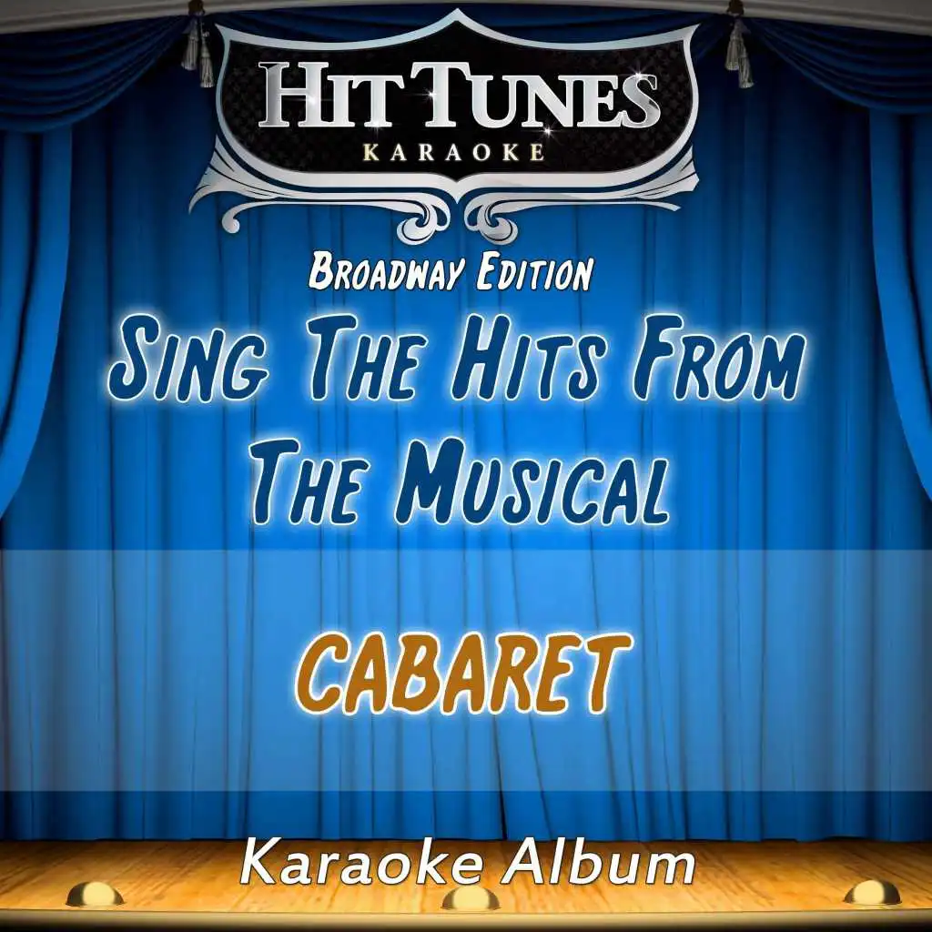 Sing the Hits from the Musical "Cabaret" (Karaoke Version)