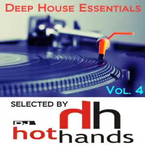 Deep House Essentials, Vol. 4 (Selected by DJ Hot Hands)
