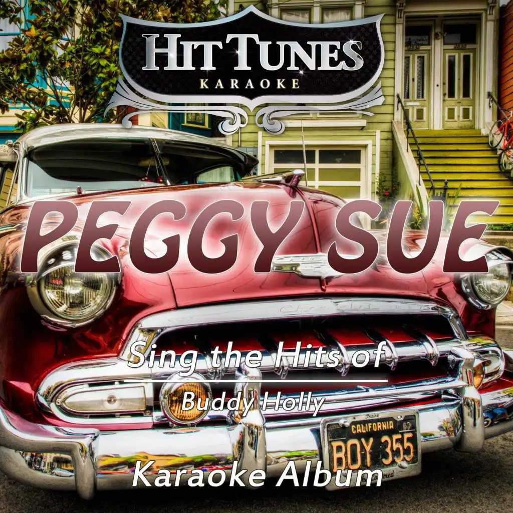 Peggy Sue (Originally Performed By Buddy Holly) (Karaoke Version)