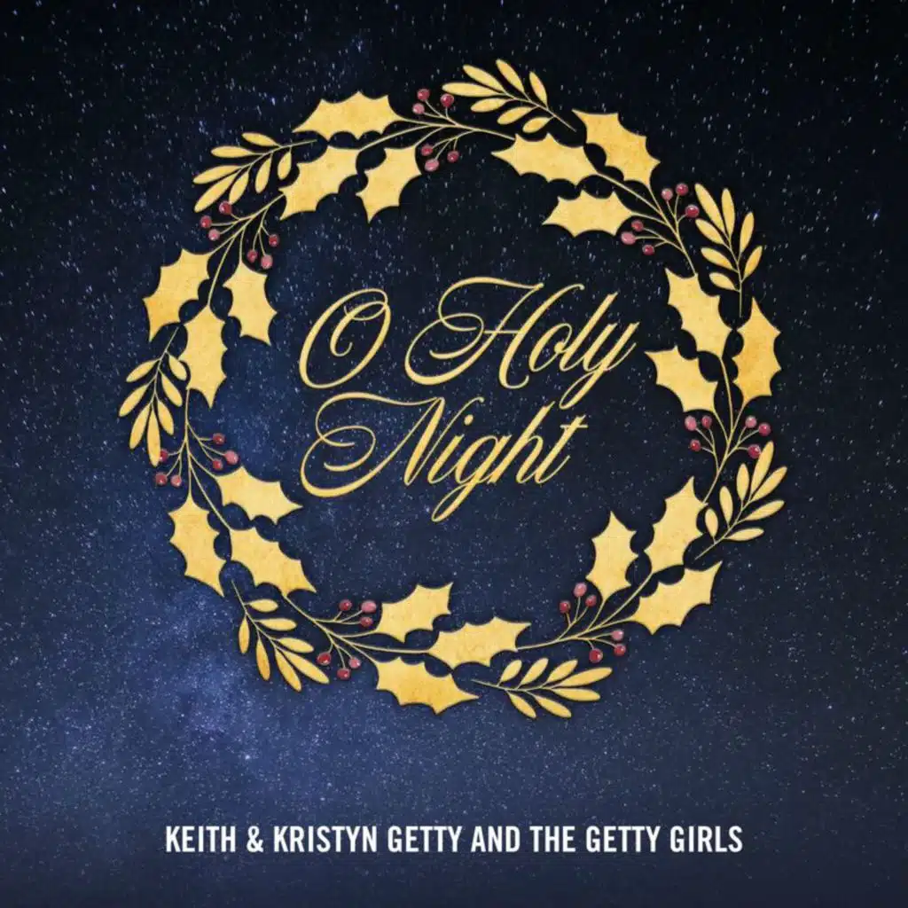 Keith & Kristyn Getty & The Getty Girls