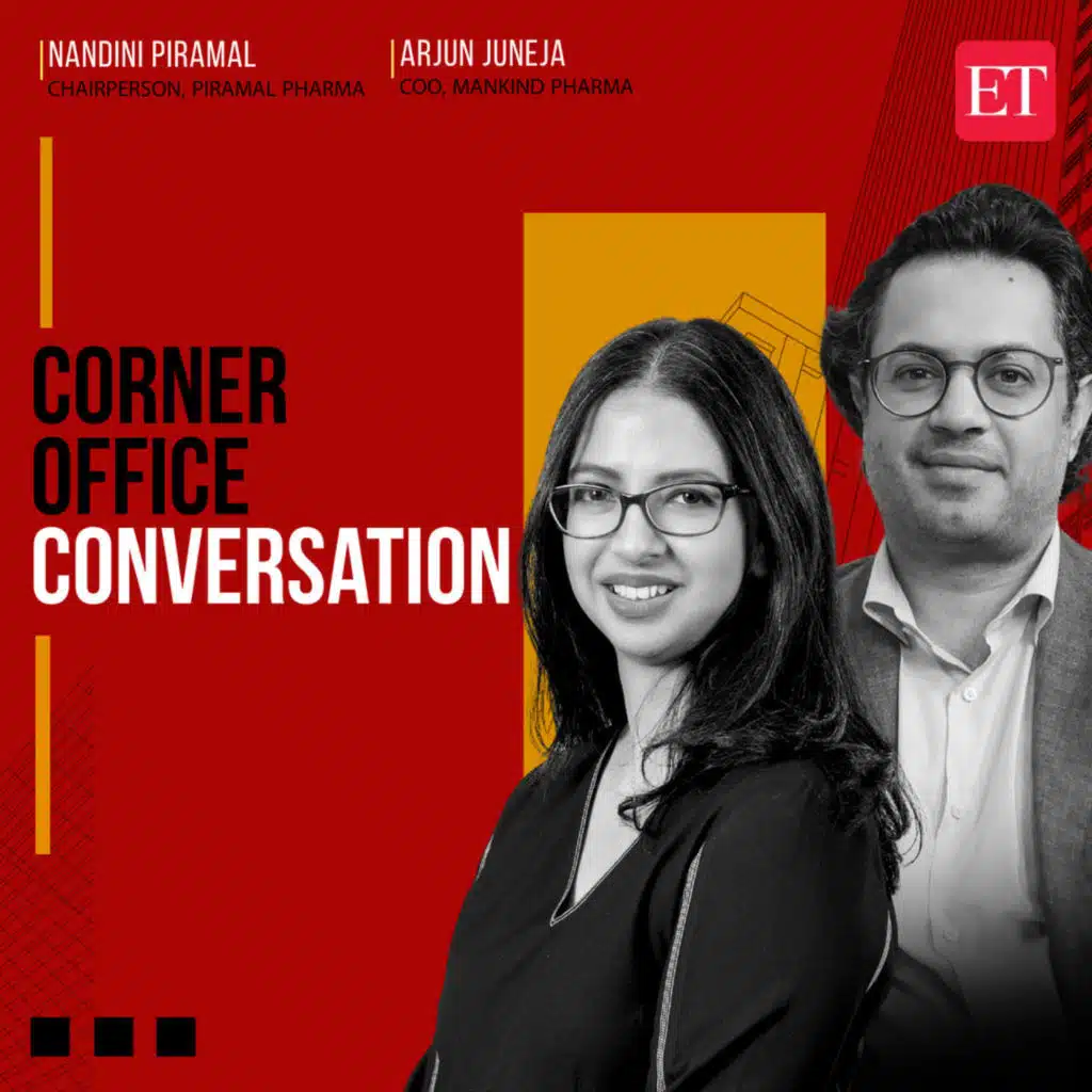 Corner office Conversation with Nandini Piramal of Piramal Pharma, and Arjun Juneja of Mankind Pharma
