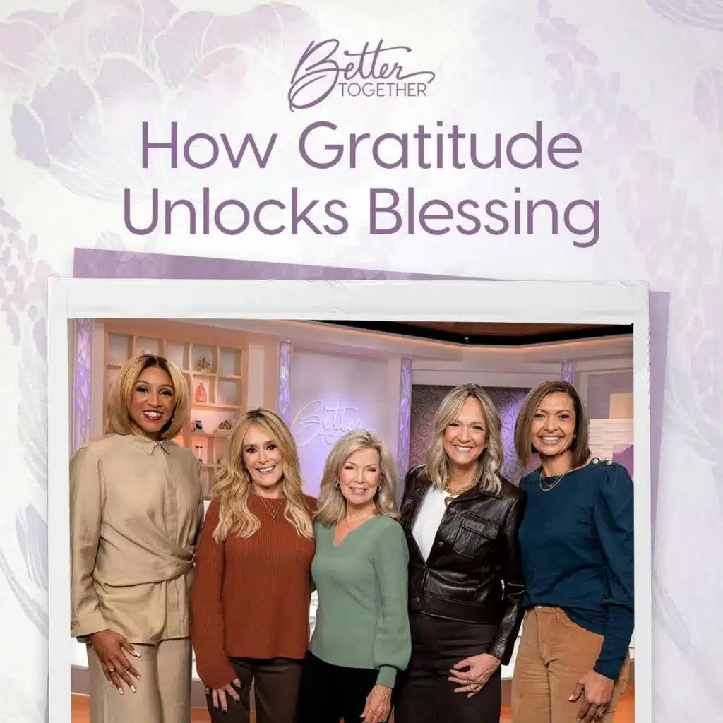 How Gratitude Unlocks Blessing with Laurie Crouch, Sheila Walsh, Holly Wagner, Nona Jones, and Dr. Irini Fambro