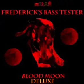 Frederick's Bass Tester, Blood Moon, Track #4