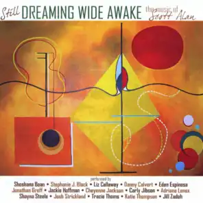 Still... Dreaming Wide Awake: The Music of Scott Alan