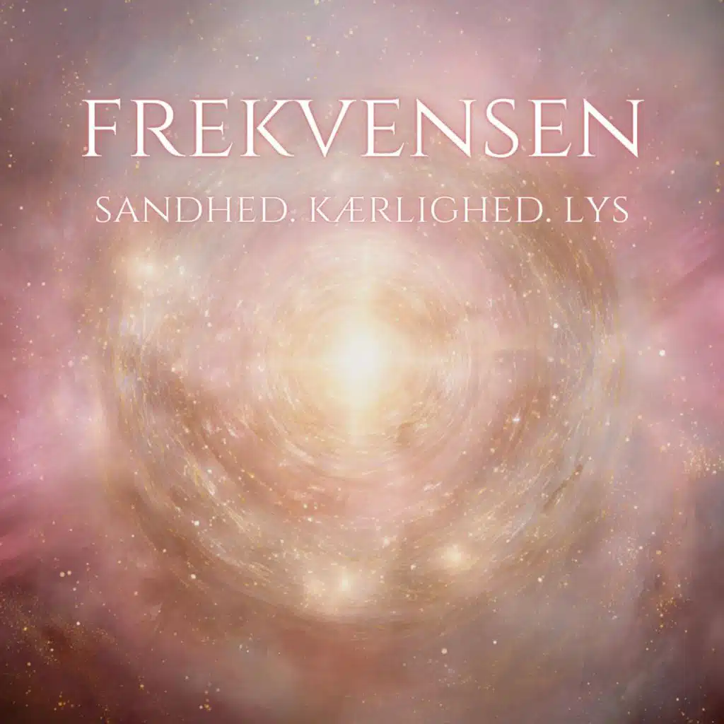 Frekvensen Af Sandhed, Kærlighed og Lys